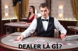 Dealer là gì? Những yêu cầu đối với Dealer chuyên nghiệp